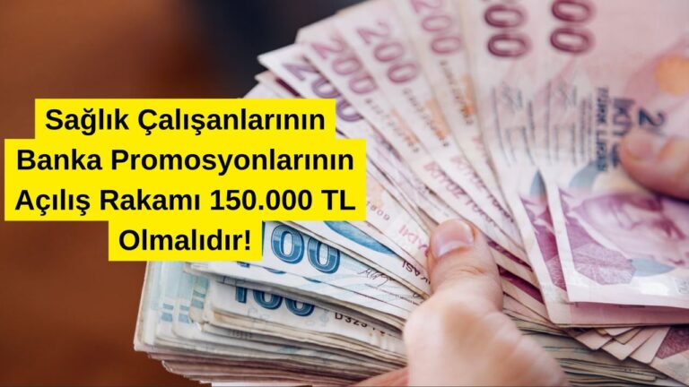 saglik-calisanlarinin-banka-promosyonlarinin-acilis-rakami-150000-tl-olmalidir-OY8ABJGc.jpg